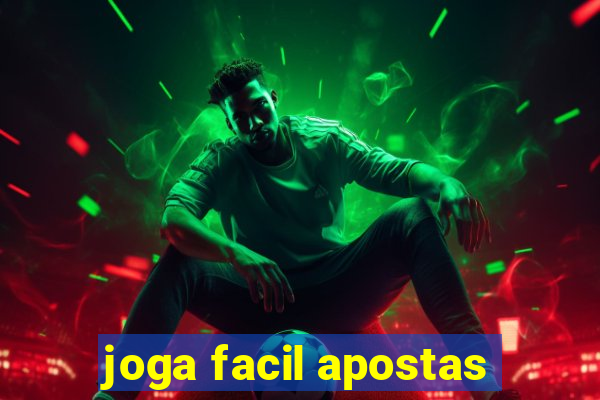 joga facil apostas